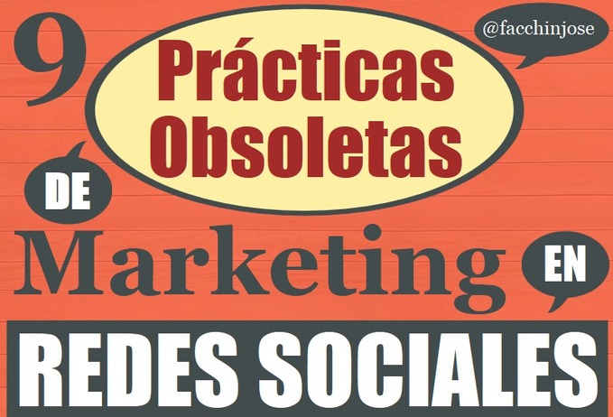 9 Prácticas obsoletas de Marketing en redes sociales